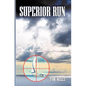 Superior Run - Paperback