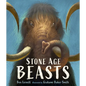 Stone Age Beasts - Hardcover