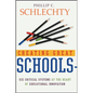 Creating Great Schools: Six Critical Systems at the Heart of Educational Innovation - Hardcover