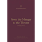From the Manger to the Throne: A Theology of Luke - Paperback