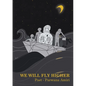 We will fly higher - Paperback