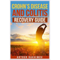 Crohn's Disease and Colitis Recovery Guide - Paperback