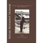 Never Without Honor: Studies of Courage in Tribute to Ben H. Procter - Paperback