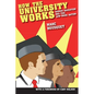 How the University Works: Higher Education and the Low-Wage Nation - Paperback