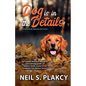 Dog is in the Details (Cozy Dog Mystery): #8 in the Golden Retriever Mystery series (Golden Retriever Mysteries) - Paperback