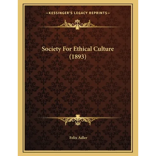 Society For Ethical Culture (1893) - Paperback