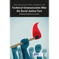 Technical Communication After the Social Justice Turn: Building Coalitions for Action - Paperback