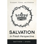Salvation in Fresh Perspective: Covenant, Cross, and Kingdom - Paperback