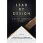 Lead By Design: A 30-Day Leadership Journey - Paperback