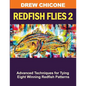 Redfish Flies 2: Advanced Techniques for Tying Eight Winning Redfish Patterns - Paperback