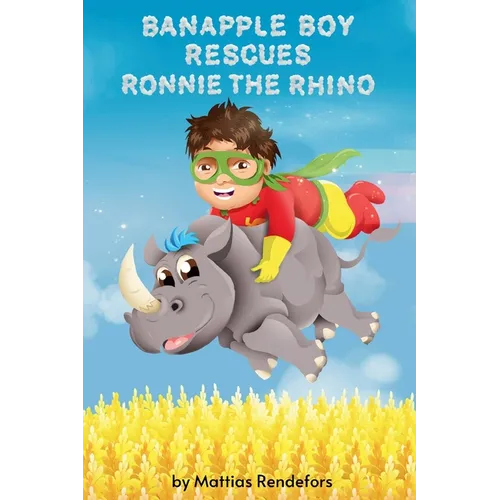 Banapple Boy rescues Ronnie the Rhino - Hardcover
