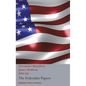 The Federalist Papers, Including the Constitution of the United States: (New Edition) - Hardcover