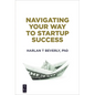 Navigating Your Way to Startup Success - Paperback