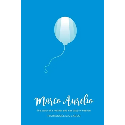 Marco Aurelio: The story of a mother and her baby in heaven - Paperback