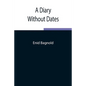 A Diary Without Dates - Paperback