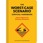 The New Worst-Case Scenario Survival Handbook: Expert Advice for Extreme Situations - Hardcover