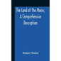 The Land Of The Moors, A Comprehensive Description - Hardcover