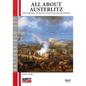All about Austerlitz: The campaign, the battles, the places and the troops - Paperback