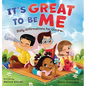 It's Great to Be Me: Daily Affirmations for Children - Hardcover
