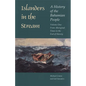 Islanders in the Stream: A History of the Bahamian People: Volume One: From Aboriginal Times to the End of Slavery - Paperback