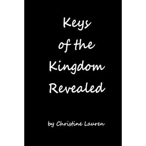 Keys of Kingdom Revealed - Paperback