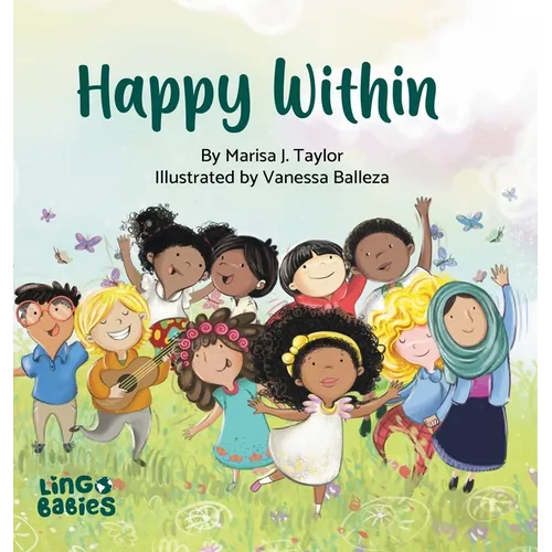Happy within: A children's book about race, diversity and self-love ages 2 - 6/Diversity book for kids - Hardcover
