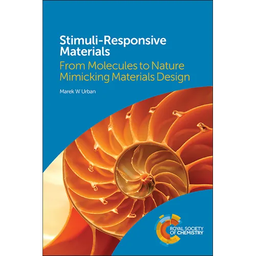 Stimuli-Responsive Materials: From Molecules to Nature Mimicking Materials Design - Hardcover