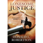 Lonesome Justice: Justice Series - Book 3 - Paperback