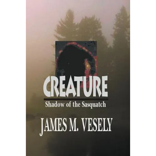 Creature: Shadow of the Sasquatch - Paperback
