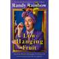 Low-Hanging Fruit: Sparkling Whines, Champagne Problems, and Pressing Issues from My Gay Agenda - Hardcover