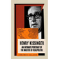 Henry Kissinger, the European - Hardcover
