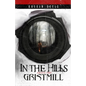 In the Hills Above the Gristmill: (Paisley Mott Mystery Book 1) - Paperback
