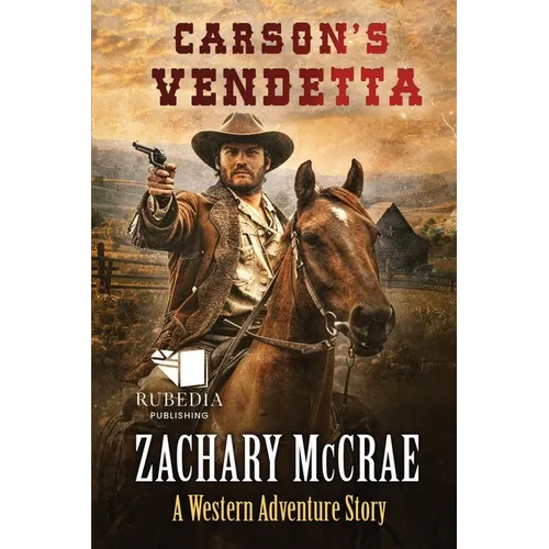 Carson's Vendetta: A Classic Western Adventure - Paperback