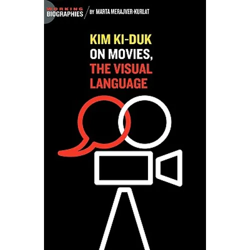 Kim Ki Duk: On Movies, the Visual Language - Paperback