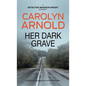 Her Dark Grave: A completely gripping bone-chilling crime thriller - Paperback