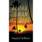 Aloha Swan Dive - Paperback