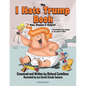 The I Hate Trump Book: Past, Present & Future* - Paperback