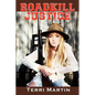 Roadkill Justice: Featuring Yooper Woodswoman Nettie Bramble - Paperback