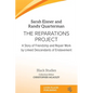 The Reparations Project: A Story of Friendship and Repair Work by Linked Descendants of Enslavement - Paperback