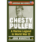 Chesty Puller: A Marine Legend in World War II - Paperback