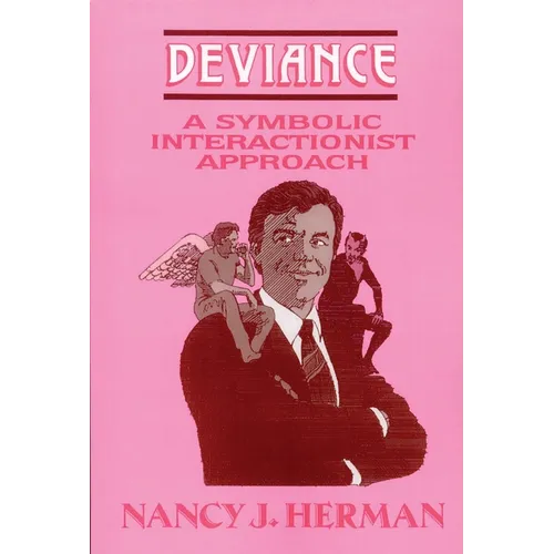 Deviance: A Symbolic Interactionist Approach - Paperback