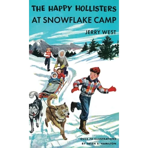 The Happy Hollisters at Snowflake Camp: HARDCOVER Special Edition - Hardcover