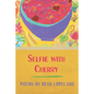 Selfie with Cherry - Paperback