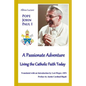A Passionate Adventure: : Living the Catholic Faith Today - Paperback