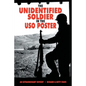 The Unidentified Soldier in the USO Poster: An Extraordinary Odyssey - Paperback