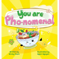 You Are Pho-nomemal - Hardcover
