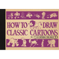How to Draw Classic Cartoons - Hardcover