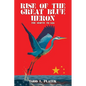Rise of the Great Blue Heron: The Sequel to G88 - Paperback