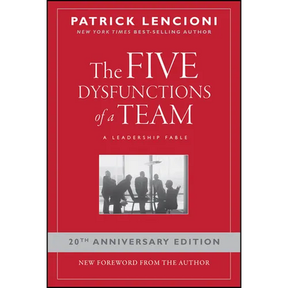 The Five Dysfunctions of a Team: A Leadership Fable - Hardcover