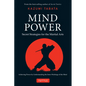 Mind Power: Secret Strategies for the Martial Arts (Achieving Power by Understanding the Inner Workings of the Mind) - Hardcover